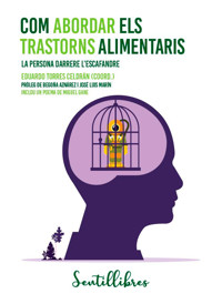 Com abordar els trastorns alimentaris - Eduardo Torres Celdrán - E-Book