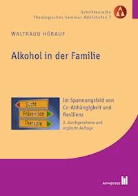 Alkohol in der Familie - Waltraud Hörauf - E-Book