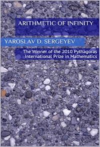 Arithmetic of infinity - Yaroslav D. Sergeyev - E-Book