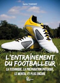 L'entraînement du footballeur - Karim Tharwat - E-Book