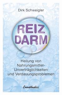 Reizdarm - Dirk Schweigler - E-Book