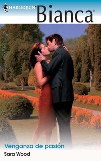 Venganza de pasión - Sara Wood - E-Book