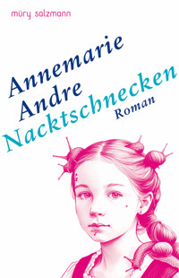 Nacktschnecken - Annemarie Andre - E-Book