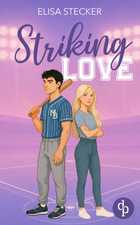 Striking Love | Spicy College Baseball Sports Romance - Elisa Stecker - E-Book