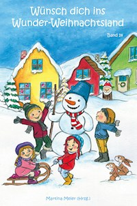 Wünsch dich ins Wunder-Weihnachtsland Band 14 - Martina Meier - E-Book