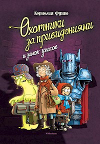 Охотники за привидениями и замок ужасов - Корнелия Функе - E-Book