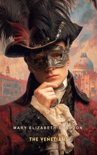 The Venetians - Mary Elizabeth Braddon - E-Book