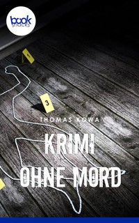 Krimi ohne Mord - Thomas Kowa - E-Book