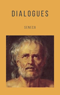 Dialogues - Seneca - E-Book