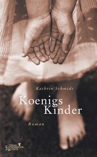 Königs Kinder - Kathrin Schmidt - E-Book