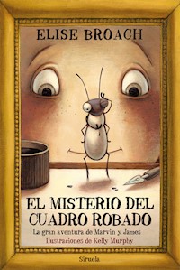 El misterio del cuadro robado - Elise Broach - E-Book