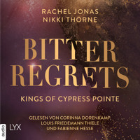 Kings of Cypress Pointe - Bitter Regrets - The Golden Boys, Teil 2 (Ungekürzt) - Rachel Jonas - Hörbuch
