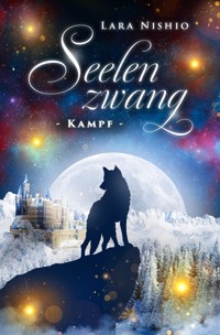 Seelenzwang - Kampf - Lara Nishio - E-Book