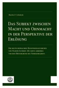 Das Subjekt zwischen Macht und Ohnmacht in der Perspektive der Erlösung - Martin P. Grünholz - E-Book
