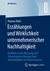 Erzählungen und Wirklichkeit unternehmerischer Nachhaltigkeit - Hannes Matt - E-Book