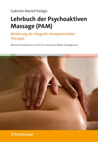 Lehrbuch der Psychoaktiven Massage (PAM) - Gabriele Mariell Kiebgis - E-Book
