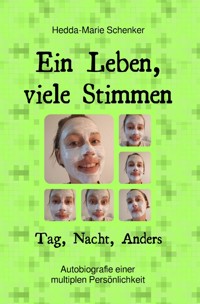 Ein Leben, viele Stimmen. - Hedda-Marie Schenker - E-Book