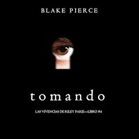 Tomando (Las Vivencias de Riley Paige—Libro #4) - Blake Pierce - Hörbuch