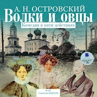 Волки и овцы - Александр Островский - Hörbuch