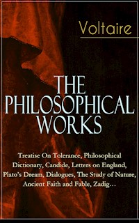 Voltaire: Essential Philosophical Works - Voltaire - E-Book