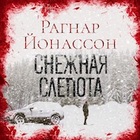 Снежная слепота - Рагнар Йонассон - Hörbuch