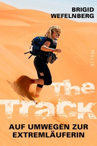 The Track – Auf Umwegen zur Extremläuferin - Brigid Wefelnberg - E-Book