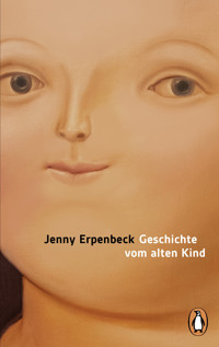 Geschichte vom alten Kind - Jenny Erpenbeck - E-Book