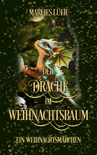 Der Drache im Weihnachtsbaum - Marlies Lüer - E-Book