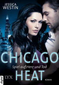 Chicago Heat - Spiel auf Herz und Tod - Jessica Westin - E-Book