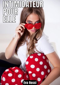 Intimidateur pour elle - Eva Rossi - E-Book