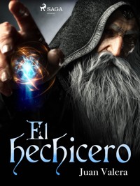 El hechicero - Juan Valera - E-Book