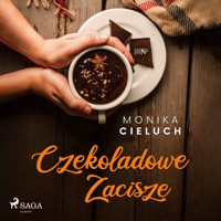 Czekoladowe Zacisze tom 1 - Monika Cieluch - Hörbuch