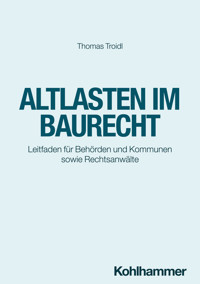 Altlasten im Baurecht - Thomas Troidl - E-Book