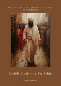 Mahdi: Hoffnung der Schia - Mohammad Jafari - E-Book