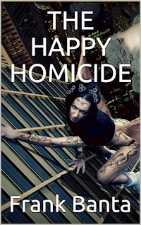 The Happy Homicide - Frank Banta - E-Book