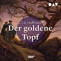 Der goldene Topf - E.T.A. Hoffmann - Hörbuch