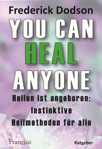 You can heal anyone - Frederick Dodson - E-Book