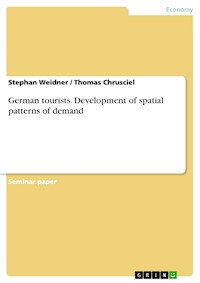 German tourists. Development of spatial patterns of demand - Stephan Weidner - E-Book