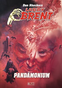 Larry Brent Classic 083: Pandämonium - Dan Shocker - E-Book