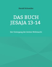 Das Buch Jesaja 13-14 - Harald Schneider - E-Book
