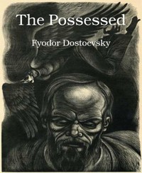 The Possessed - Fyodor Dostoevsky - E-Book