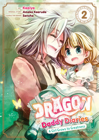 Dragon Daddy Diaries: A Girl Grows to Greatness (Manga) Volume 2 - Ameko Kaeruda - E-Book
