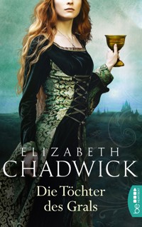 Die Töchter des Grals - Elizabeth Chadwick - E-Book