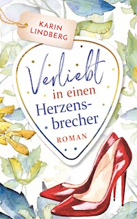 Verliebt in einen Herzensbrecher - Karin Lindberg - E-Book