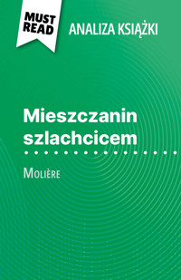 Mieszczanin szlachcicem książka Molière (Analiza książki) - Fabienne Gheysens - E-Book