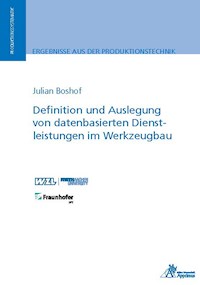 Definition und Auslegung von datenbasierten Dienstleistungen im Werkzeugbau - Julian Boshof - E-Book