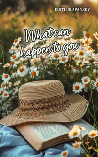 What can happen to you - Edith Slapansky - E-Book