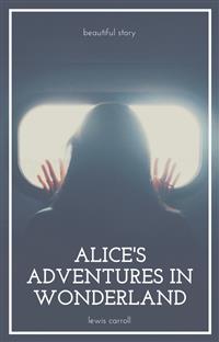 Alice's Adventures in Wonderland - Lewis Carroll - E-Book