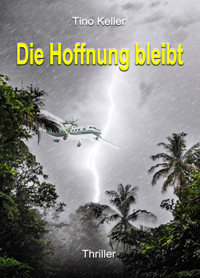 Die Hoffnung bleibt - Tino Keller - E-Book