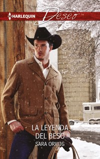 La leyenda del beso - Sara Orwig - E-Book